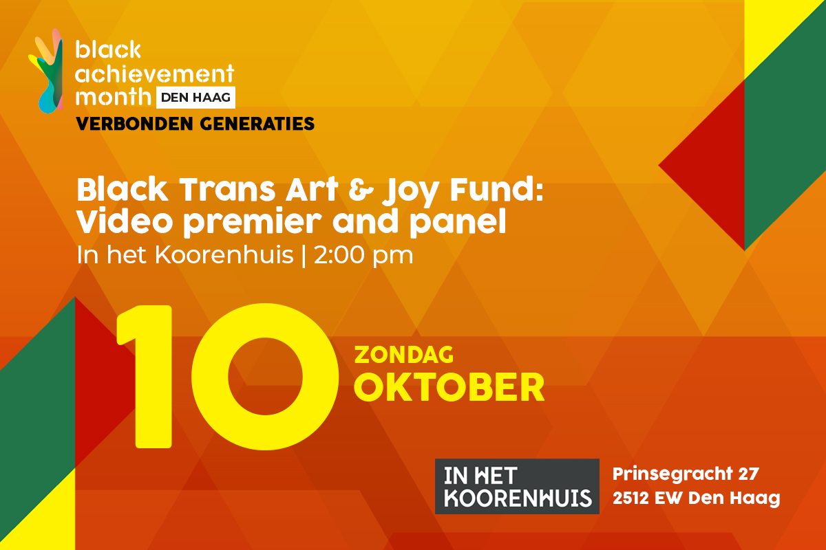 Witte en gele letters tegen een warme, gloedvolle oranje achtergrond. De letters luiden Trans Art & Joy Fund Black Achievement Month 10 oktober Koorenhuis